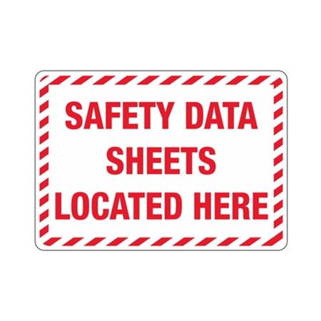 Safety Data Sheets Located Here 10" x 14" Sign